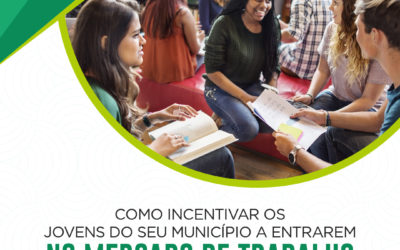 Como incentivar os jovens do seu município a entrarem NO MERCADO DE TRABALHO