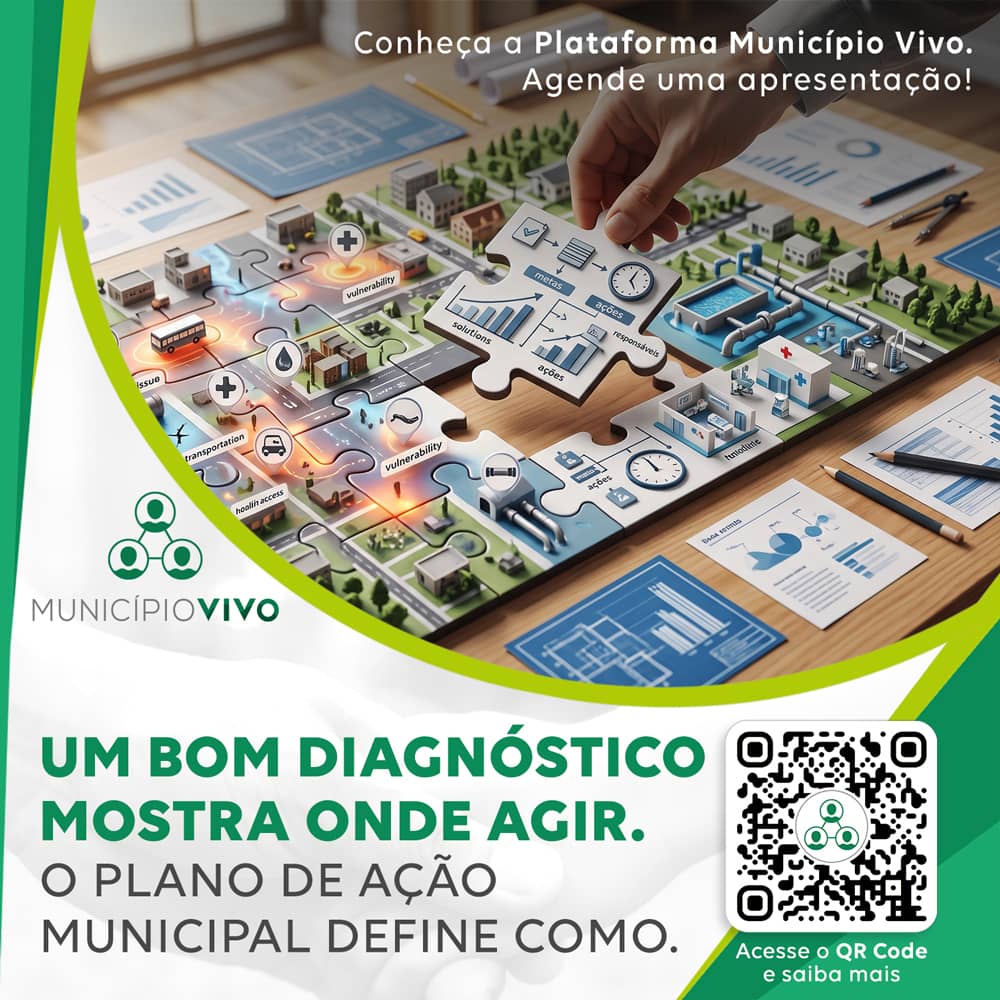 Um bom diagnóstico mostra onde agir. O Plano de Ação Municipal define como.